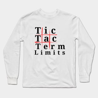 Tic Tac Term Limits Long Sleeve T-Shirt